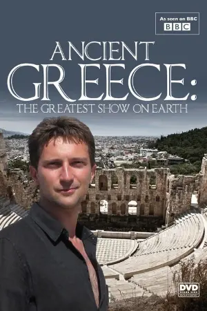 Ancient Greece: The Greatest Show on Earth