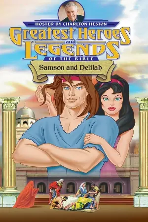 Greatest Heroes and Legends of The Bible: Samson and Delilah