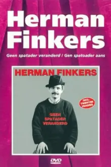 Herman Finkers: Geen Spatader Veranderd