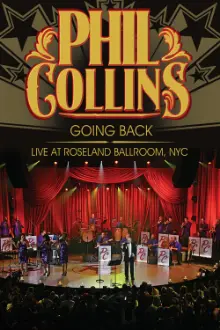 Phil Collins: Going Back - Live at the Roseland Ballroom, NYC