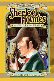 Sherlock Holmes and the Valley of Fear