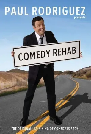 Paul Rodriguez & Friends: Comedy Rehab