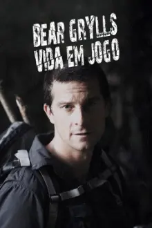 Bear Grylls: Vida em Jogo