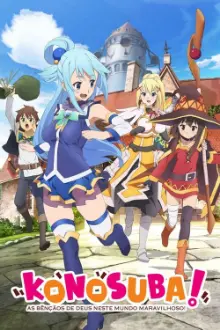 Konosuba! - As Bênçãos de Deus Neste Mundo Maravilhoso!