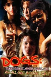 Dogs: The Rise and Fall of an All-Girl Bookie Joint