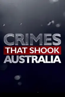 Crimes That Shook Australia