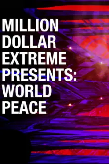 Million Dollar Extreme Presents: World Peace