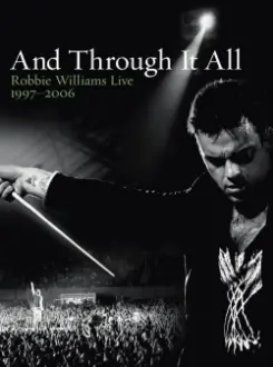 Robbie Williams: And Through It All