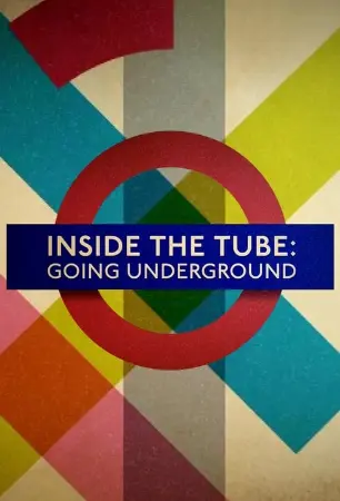 Inside the Tube: Going Underground