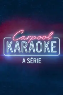 Carpool Karaoke: a série