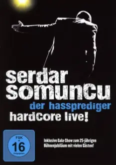 Serdar Somuncu - Der Hassprediger Hardcore Live!