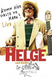 Helge - Komm hier haste ne Mark! Helge und Band live in Berlin