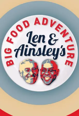 Len and Ainsley's Big Food Adventure