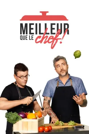 Meilleur que le chef!