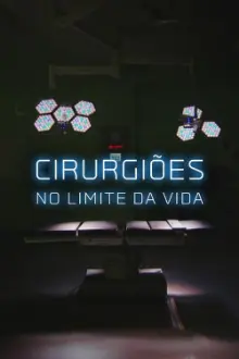 Cirurgiões no Limite da Vida