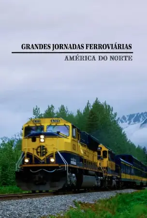 Grandes Jornadas Ferroviárias - América do Norte