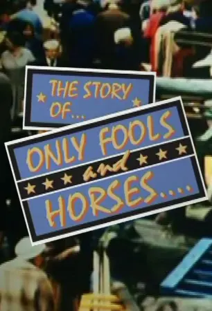 The Story of Only Fools And Horses