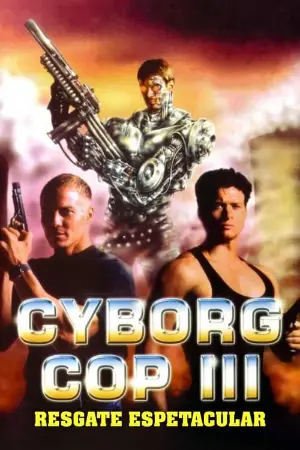 Cyborg Cop 3: Resgate Espetacular