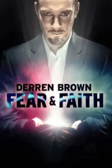 Derren Brown: Fear and Faith