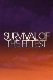 Survival of the Fittest