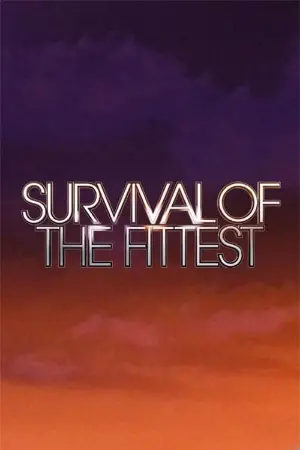 Survival of the Fittest