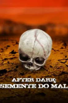 After Dark: Semente do Mal