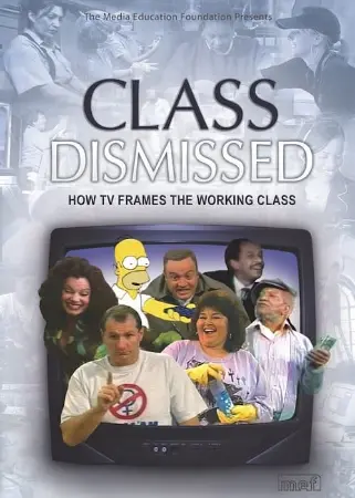 Class Dismissed: How TV Frames the Working Class