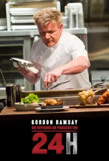 Gordon Ramsay: Do Inferno ao Paraíso em 24h