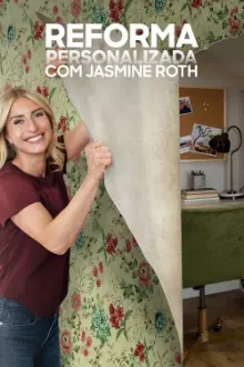 Reforma Personalizada com Jasmine Roth