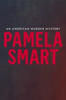 Pamela Smart: An American Murder Mystery