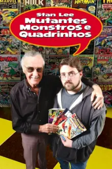 Stan Lee: Mutantes, Monstros e Quadrinhos