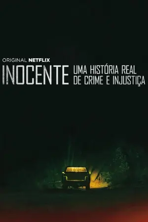 Inocente: Uma História Real de Crime e Injustiça