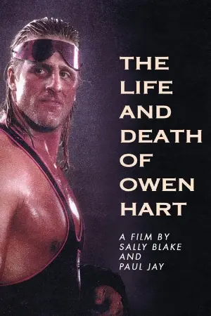 The Life and Death of Owen Hart