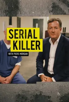 Desvendando Serial Killers com Piers Morgan