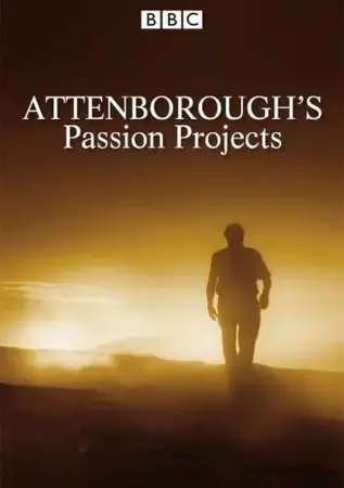 Attenborough's Passion Projects