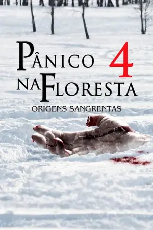 Pânico na Floresta 4: Origens Sangrentas