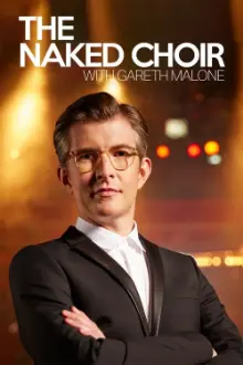 The Naked Choir with Gareth Malone