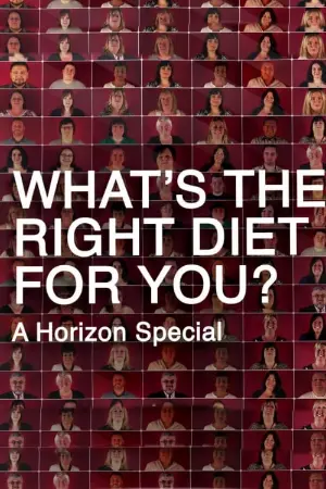 What's the Right Diet for You? A Horizon Special