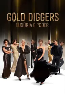 Gold Diggers: Luxúria e Poder