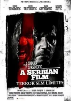 A Serbian Film - Terror sem Limites