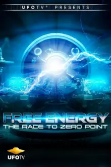 Free Energy - The Race to Zero Point