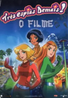 Três Espiãs Demais: O Filme