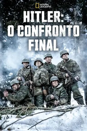 Hitler: O Confronto Final