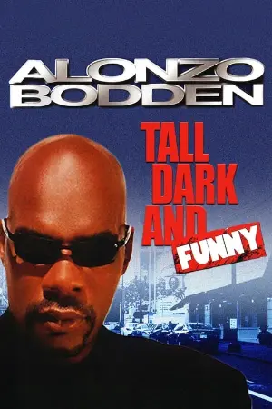 Alonzo Bodden: Tall, Dark and Funny