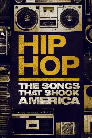 Hip Hop: The Songs That Shook America