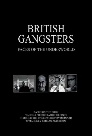 British Gangsters: Faces of the Underworld