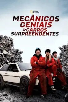 Mecânicos Geniais: Carros Surpreendentes