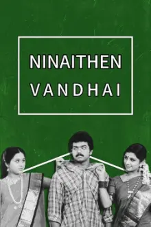 Ninaithen Vandhai