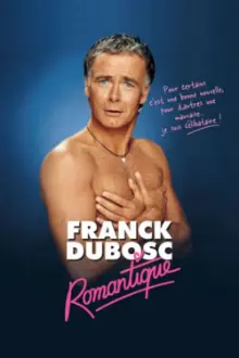 Franck Dubosc : Romantique