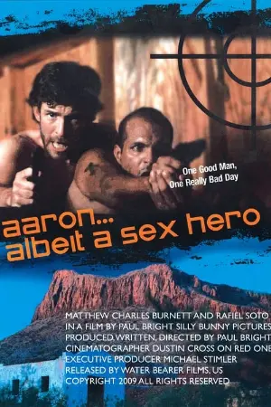 Aaron… Albeit a Sex Hero